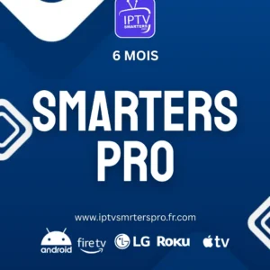 Abonnement IPTV 6 mois Confort : chaînes 4K sur Smart TV